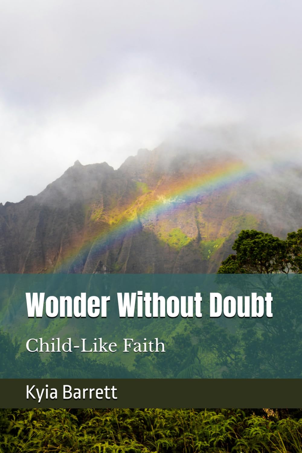 Wonder Without Doubt: Child-Like Faith