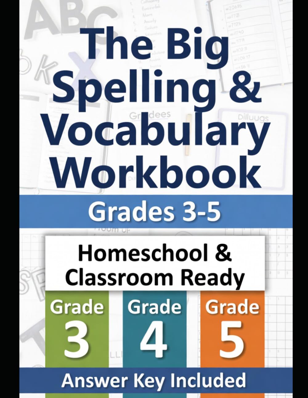 The Big Spelling & Vocabulary Workbook: Grades 3–5