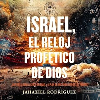 Israel, el reloj profético de Dios Audiolibro Por Jahaziel Rodríguez arte de portada