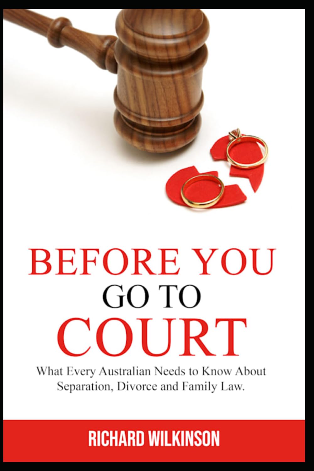Before You Go to Court: What Every Australian Needs to Know About Separation, Divorce and Family Law
