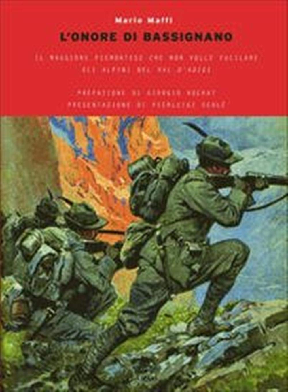 L'onore Di Bassignano. Il Maggiore Degli Alpini Che Non Volle Fucilare Gli Alpini Del Val D'adige - 4