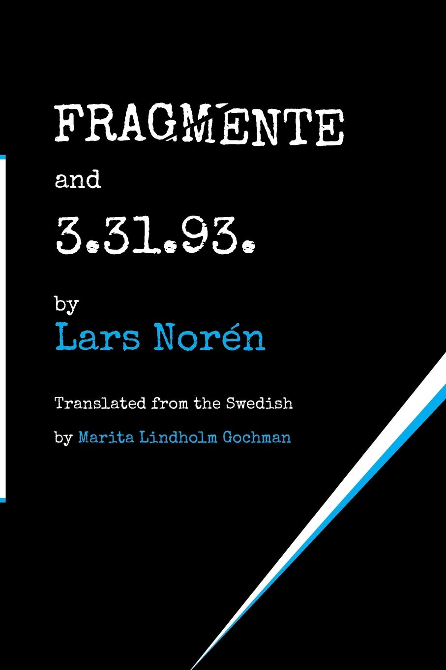FRAGMENTE and 3.31.93.