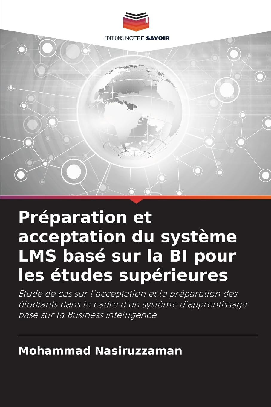 Préparation et acceptation du système LMS basé sur la BI pour les études supérieures: Étude de cas sur l'acceptation et la préparation des étudiants ... basé sur la Business Intelligence