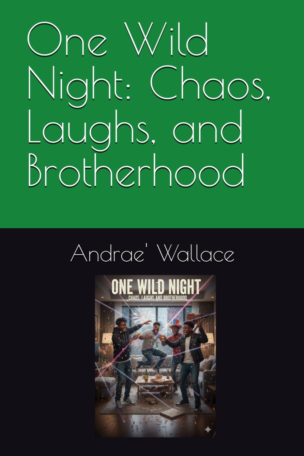 One Wild Night: Chaos, Laughs, and Brotherhood