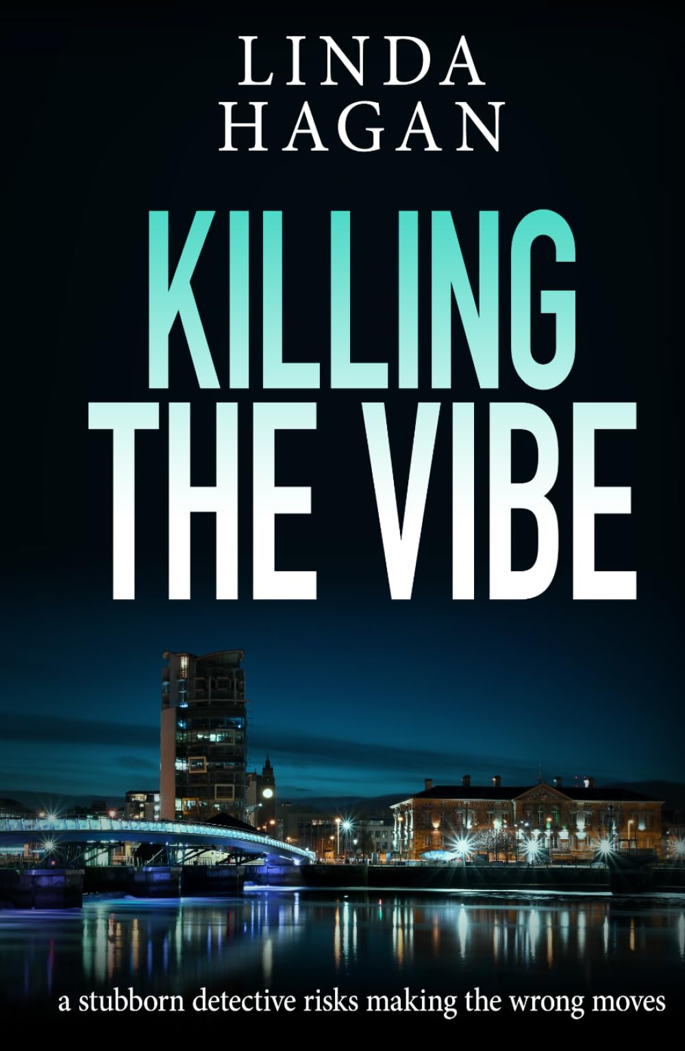 Killing The Vibe: a stubborn detective risks making the wrong moves (The DCI Gawn Girvin series)