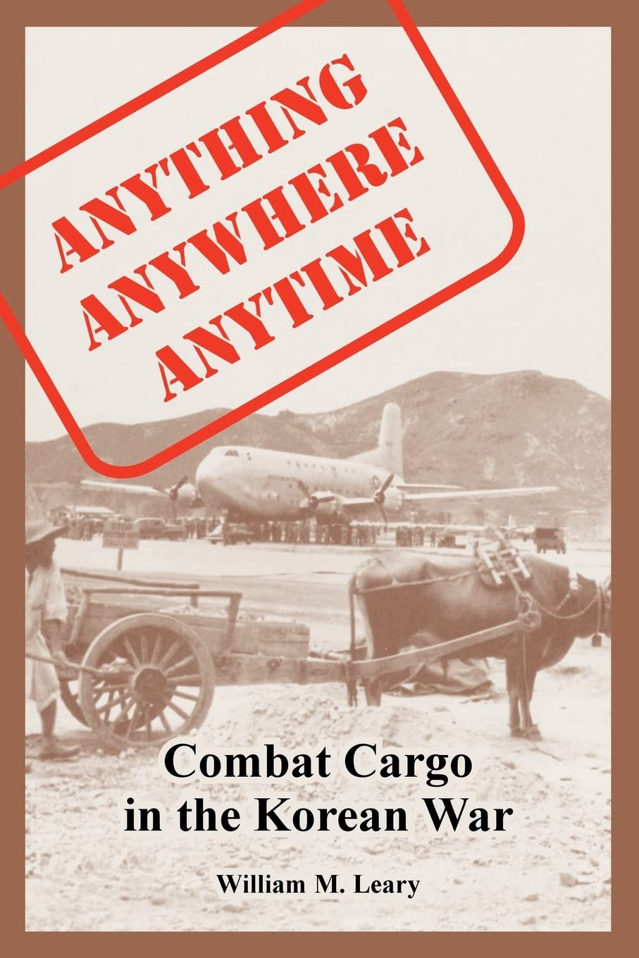 Anything anywhere anytime: Combat Cargo in the Korean War