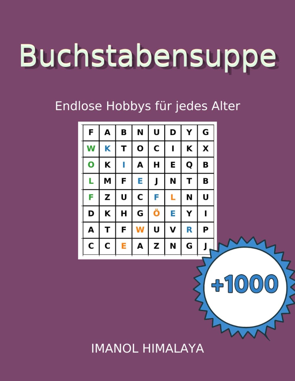 Buchstabensuppe: Endlose Hobbys für jedes Alter