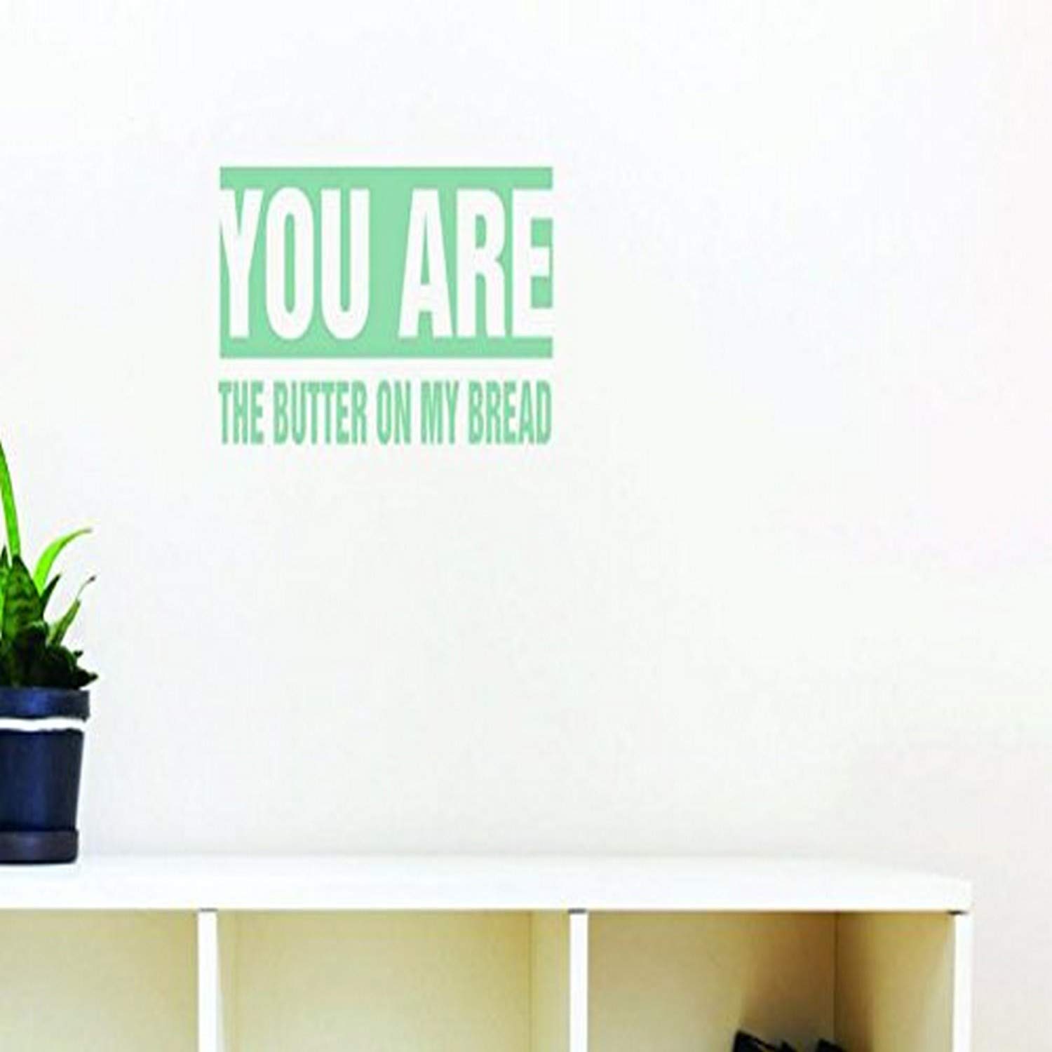 Sticker mural inscription vinyle Moti 1746 You are The Butter on My Bread décoration cuisine