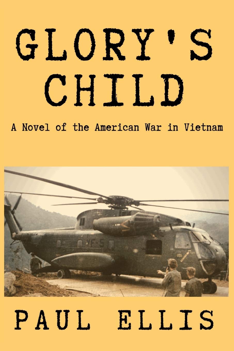 Glory's Child: A Novel of the American War in Vietnam: Volume 1 (Books of Thomas)