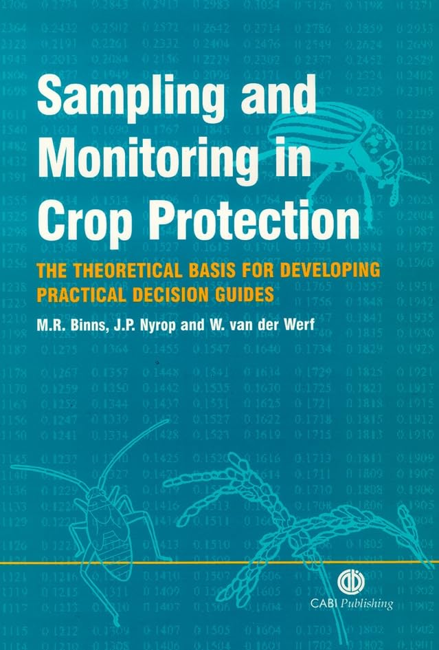 Sampling and Monitoring in Crop Protection: The Theoretical Basis for Designing Practical Decision Guides (Cabi)