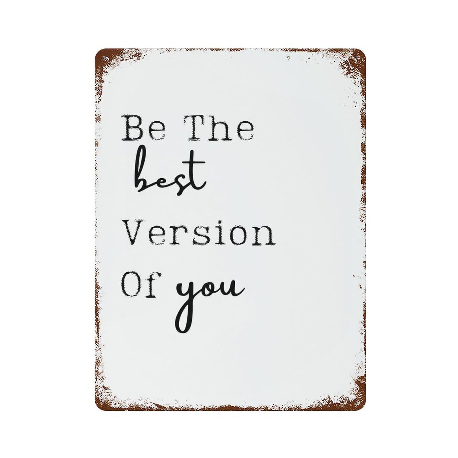 xiaoxiaoshen Be The Best Version Motivational Wall Decor Art Metal Tin Poster Modern Home Decor Art Home Bar Shop Decorations Vintage Sign 40x30cm