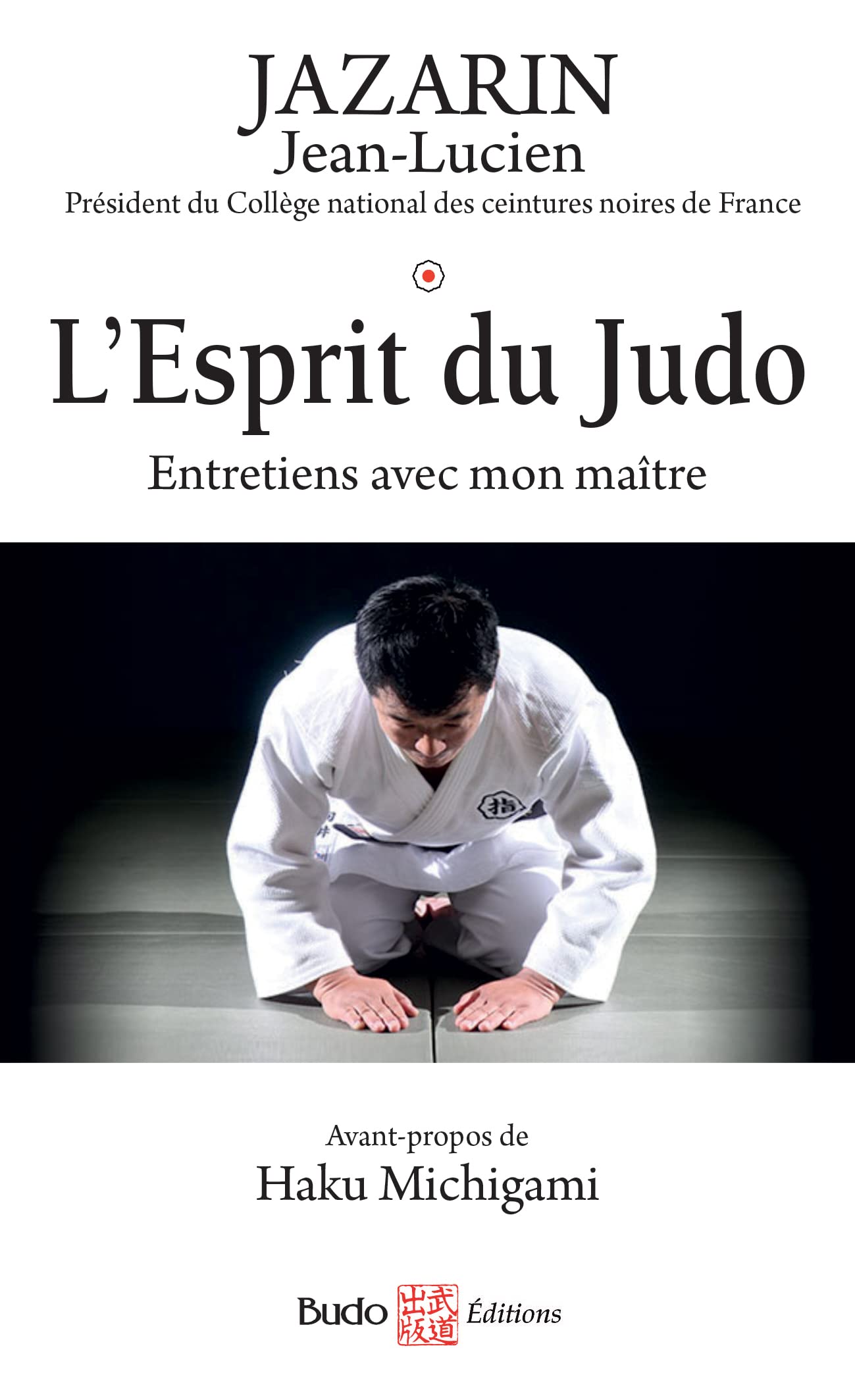 L'Esprit du Judo: Entretiens avec mon maître