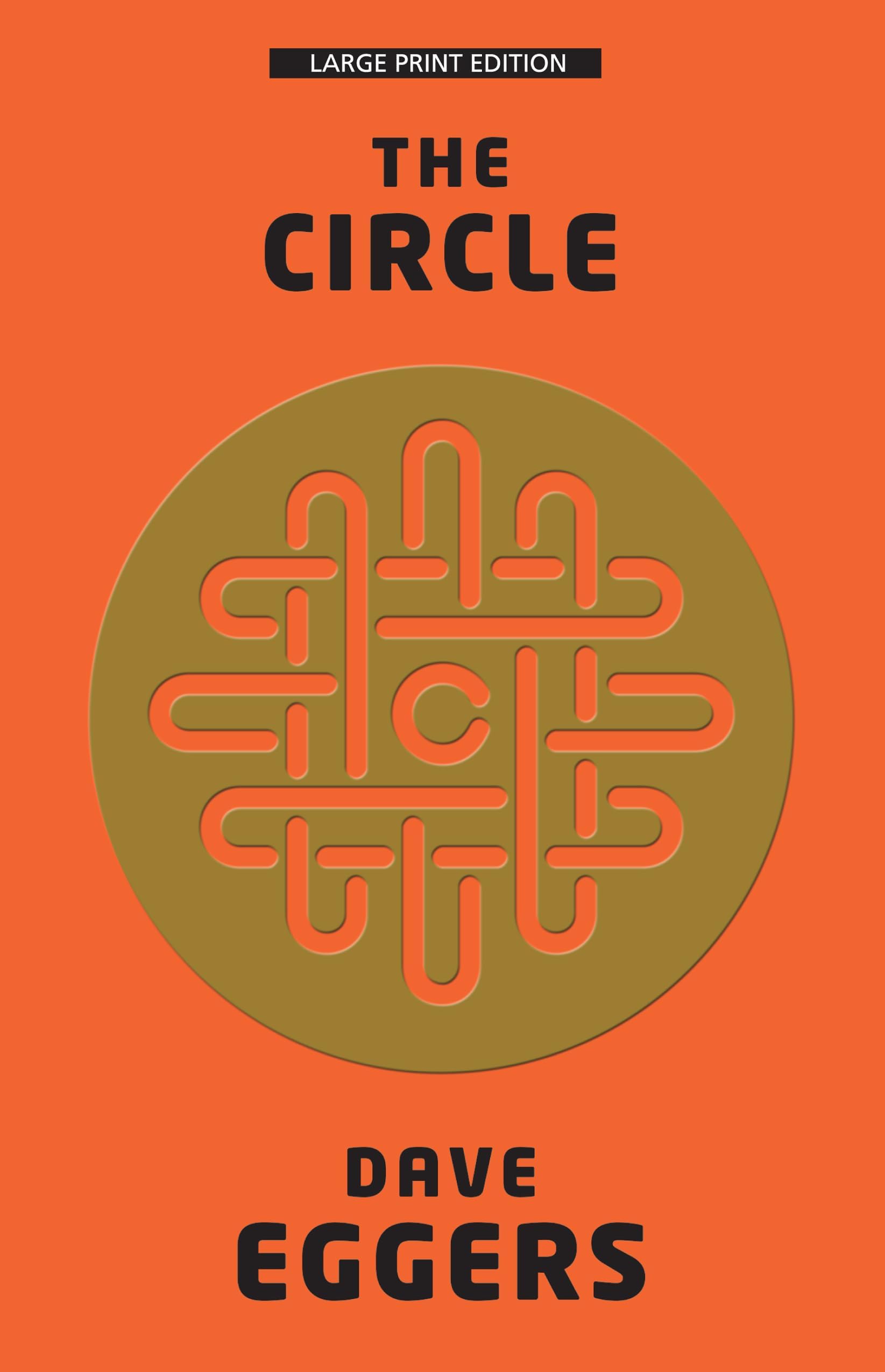 The Circle Paperback – Large Print, December 15, 2015