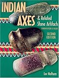 Indian Axes & Related Stone Artifacts: Identification & Values