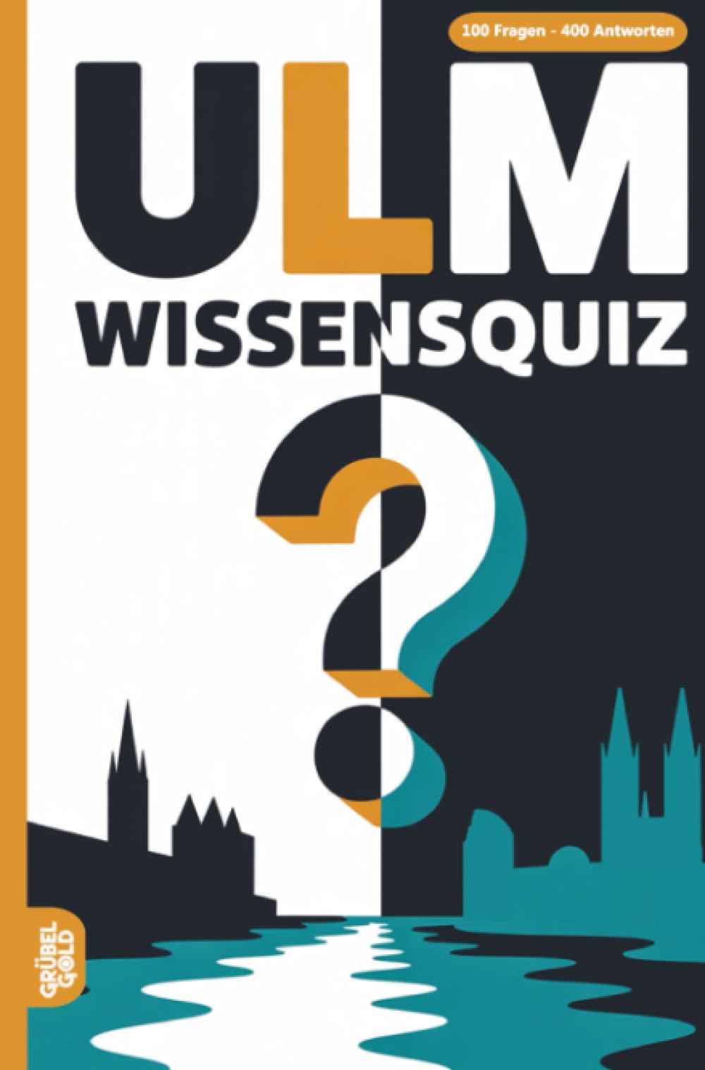 Ulm Wissensquiz: 100 Quizfragen über Ulm | Rätsel- und Ratespiel