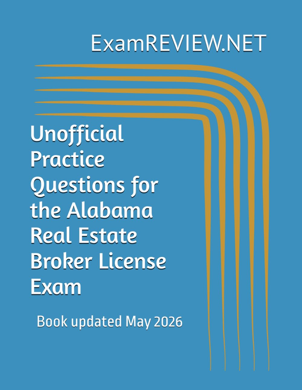 Unofficial Practice Questions for the Alabama Real Estate Broker License Exam