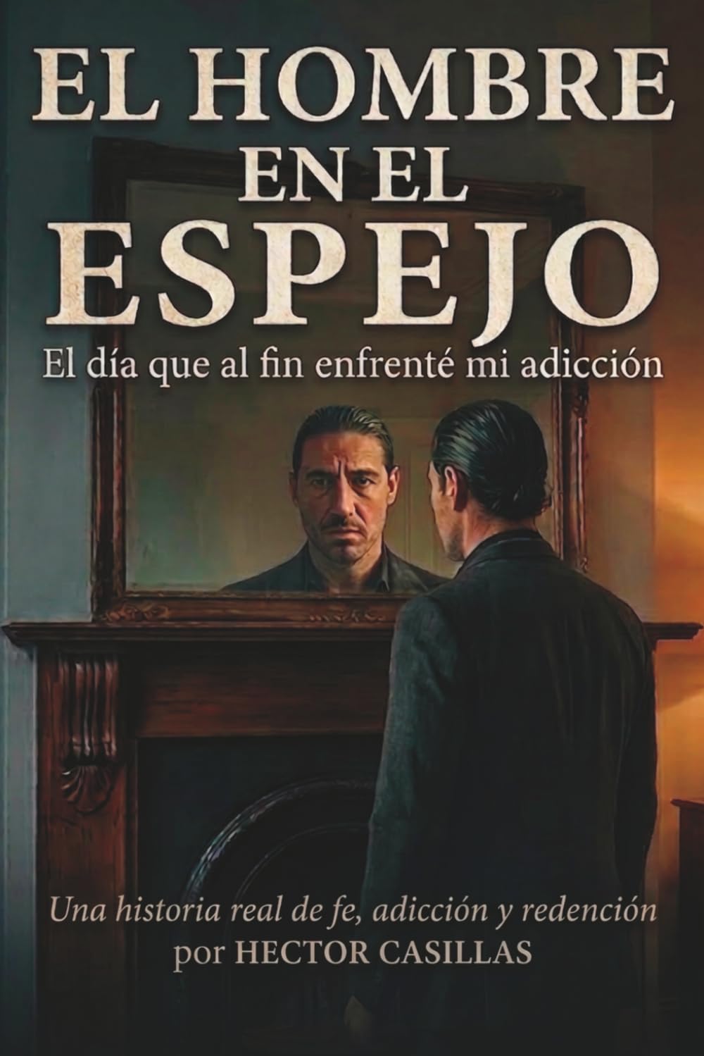 El Hombre en el Espejo: El día en que por fin enfrenté mi adicción