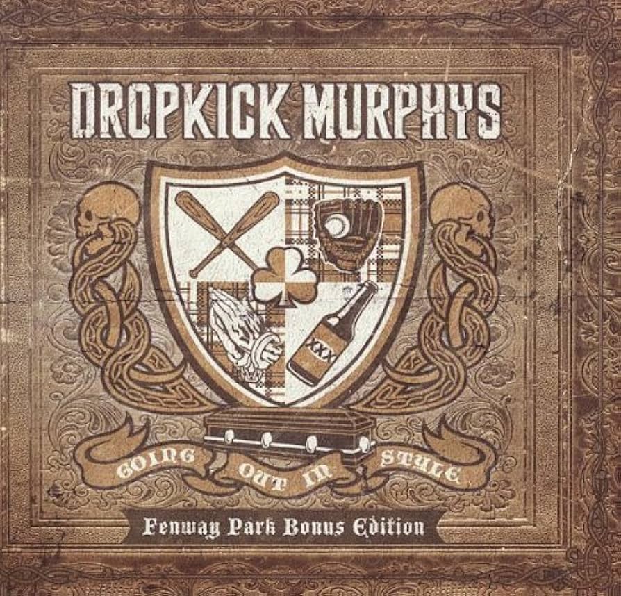 Going Out In Style (Fenway Park Bonus Edition) By Dropkick Murphys.