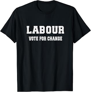 Labour, Vote For Change, Labour Party, Labour T-Shirt