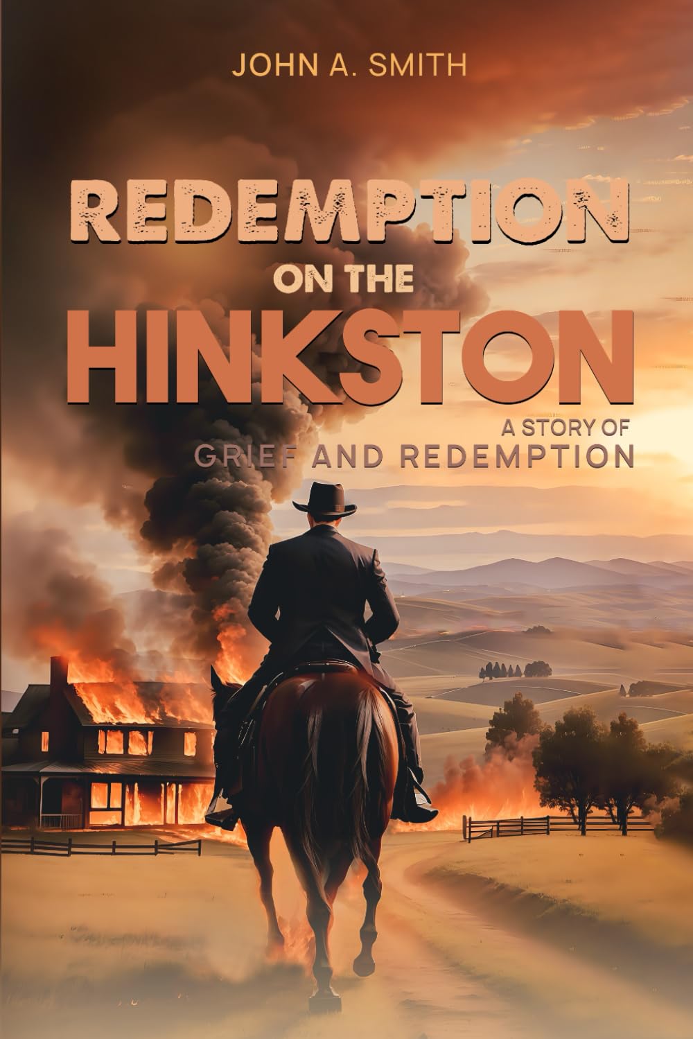 Redemption on the Hinkston A Story of Grief and Redemption Smith, John, Smith, John