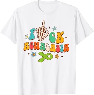 Achalasia Warrior Esophagus Disorder Awareness Fck Achalasia T-Shirt