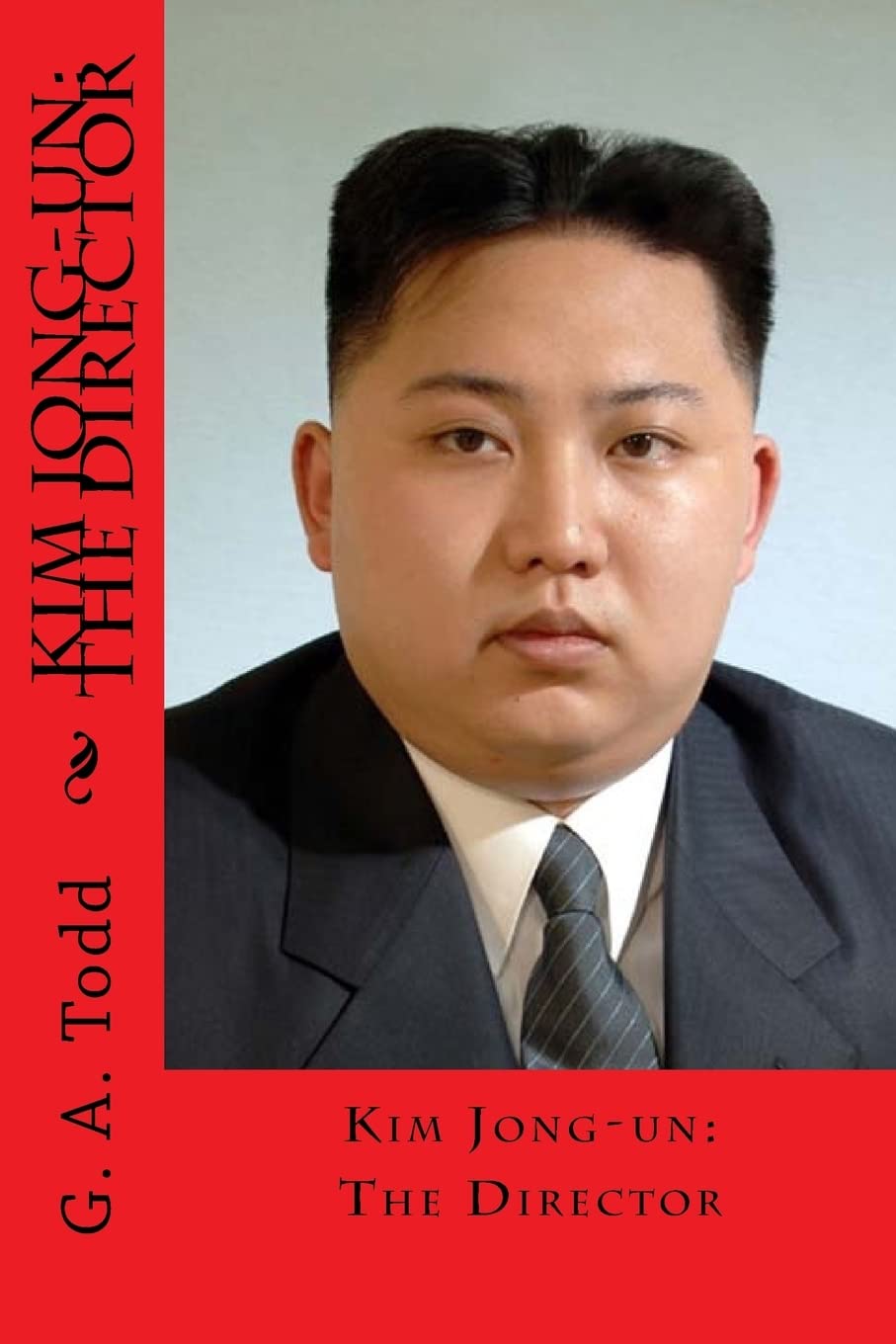 Kim Jong-un: The Director