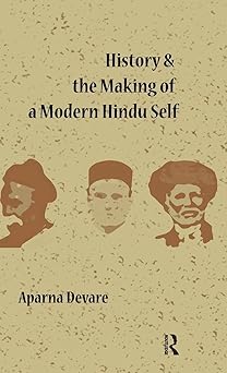 History and the Making of a Modern Hindu Self book cover