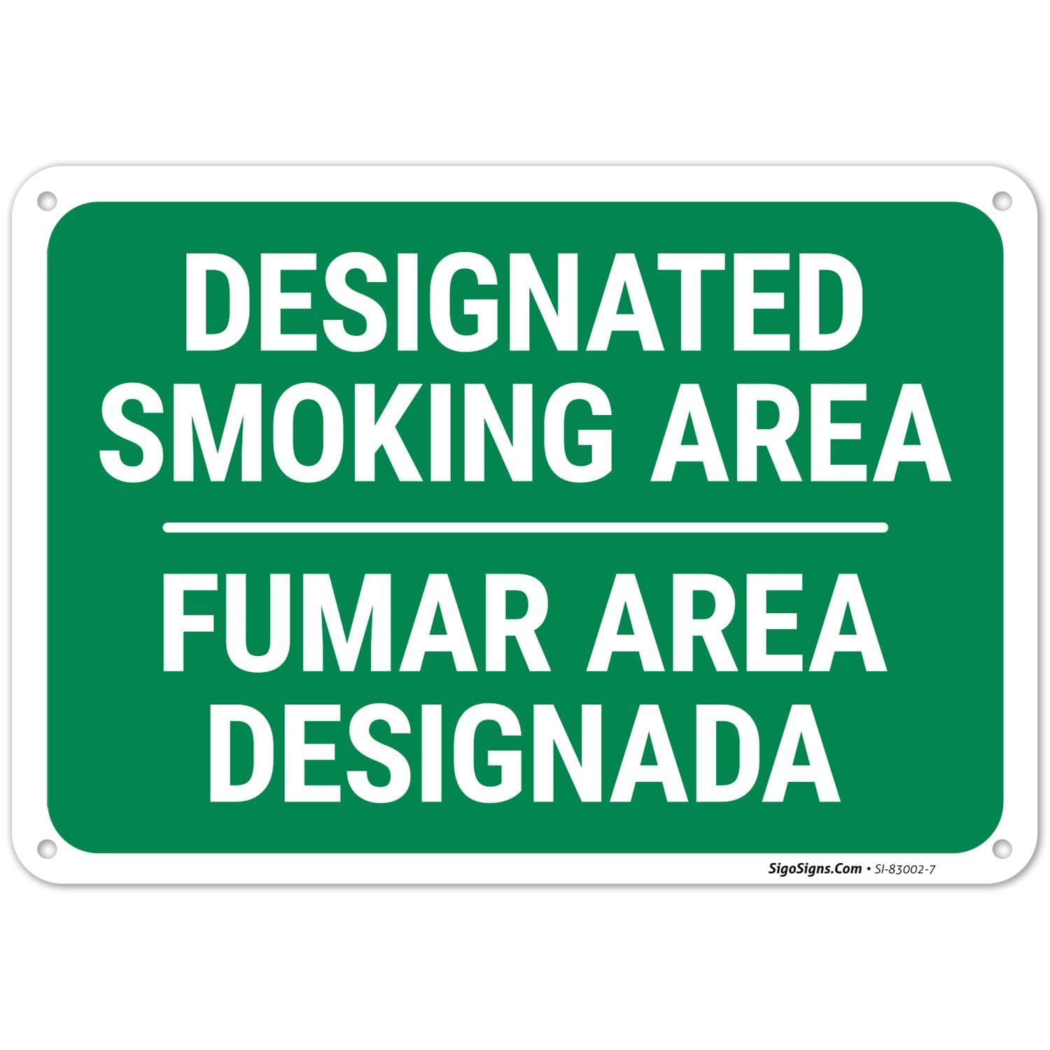Designated Smoking Area Bilingual Sign, 10x7 Inches, Rust Free .040 Aluminum, Fade Resistant, Made in USA