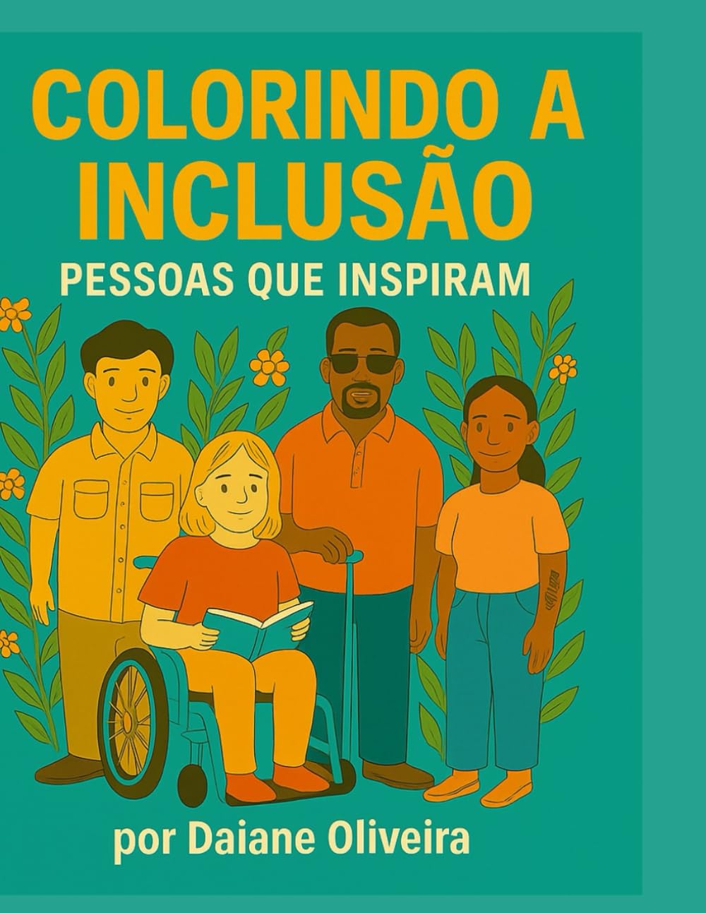 Colorindo a Inclusão: Pessoas que Inspiram