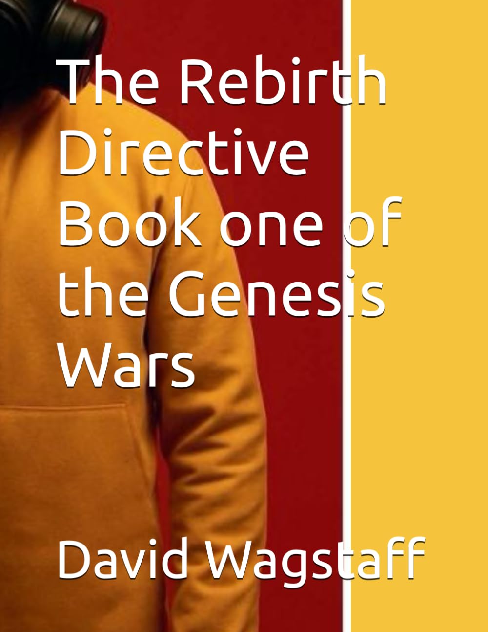 The Rebirth Directive Book one of the Genesis Wars