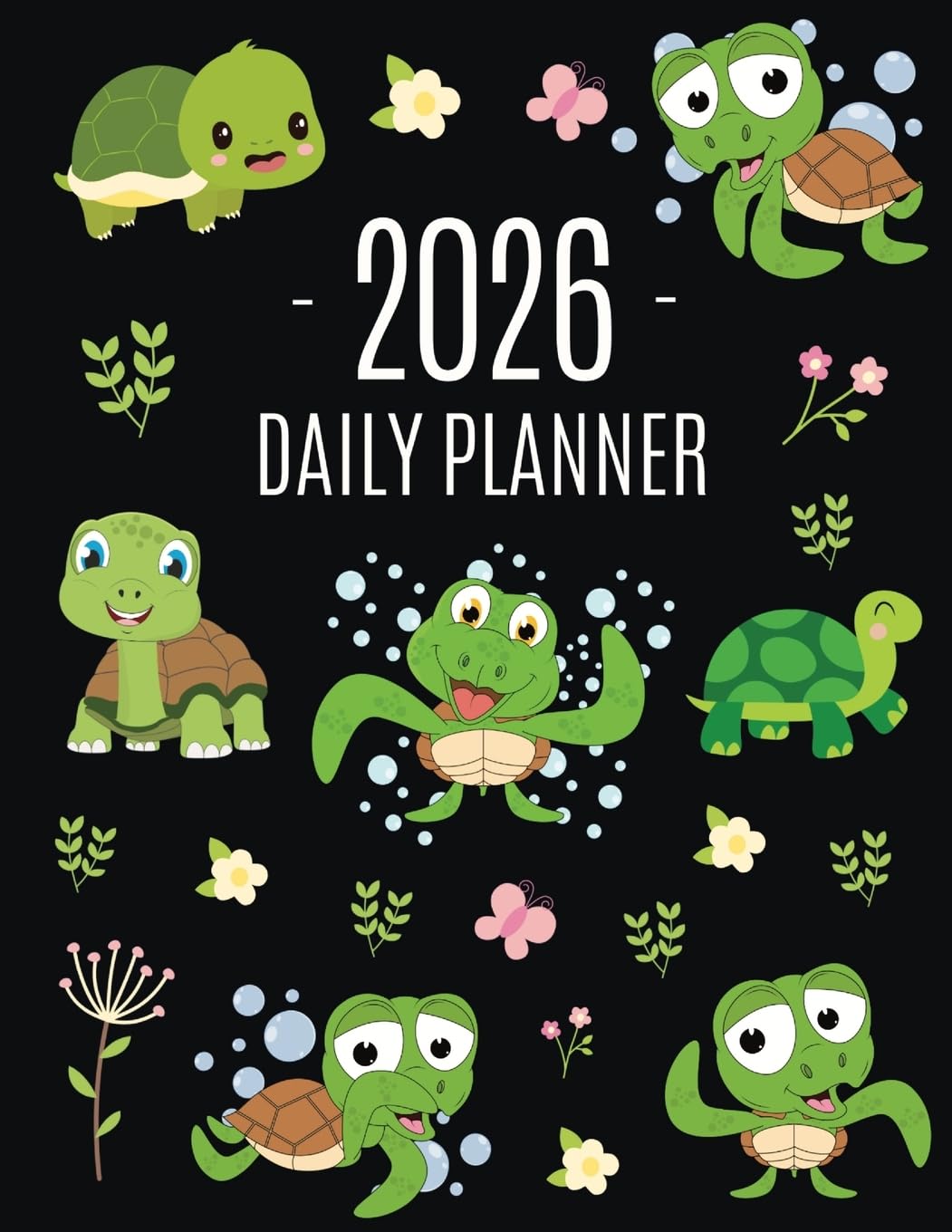 Turtle Planner 2026: Cute Tortoise Organizer: January-December (12 Months) Beautiful Agenda With Green Reptile Animal, Butterflies & Flowers