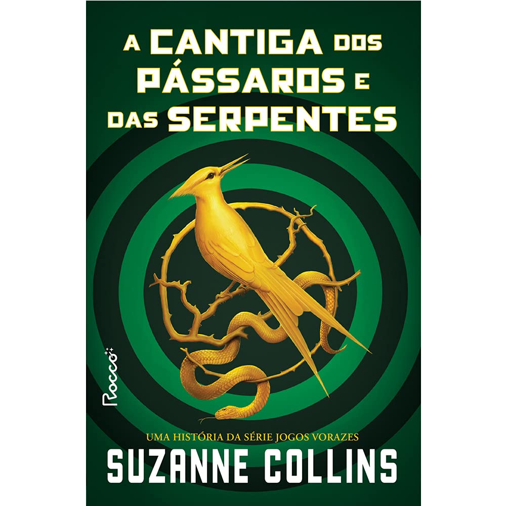 A Cantiga dos Pássaros e das Serpentes (Jogos Vorazes, livro 4) — Rocco