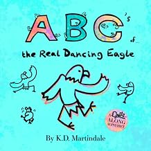 ABCs of The Real Dancing Eagle A Dance-Along Alphabet