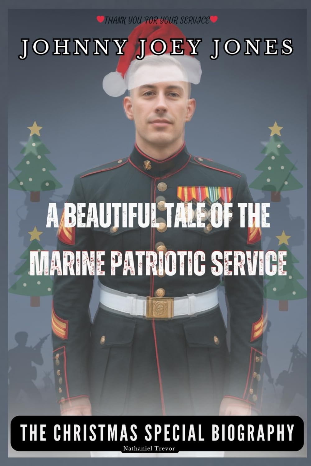 Johnny Joey Jones: The Christmas Biography Edition, A Beautiful Tale Of The Marine Patriotic Service