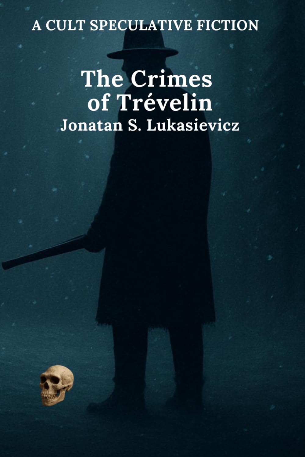 The Crimes of Trévelin (A cult speculative fiction novel)