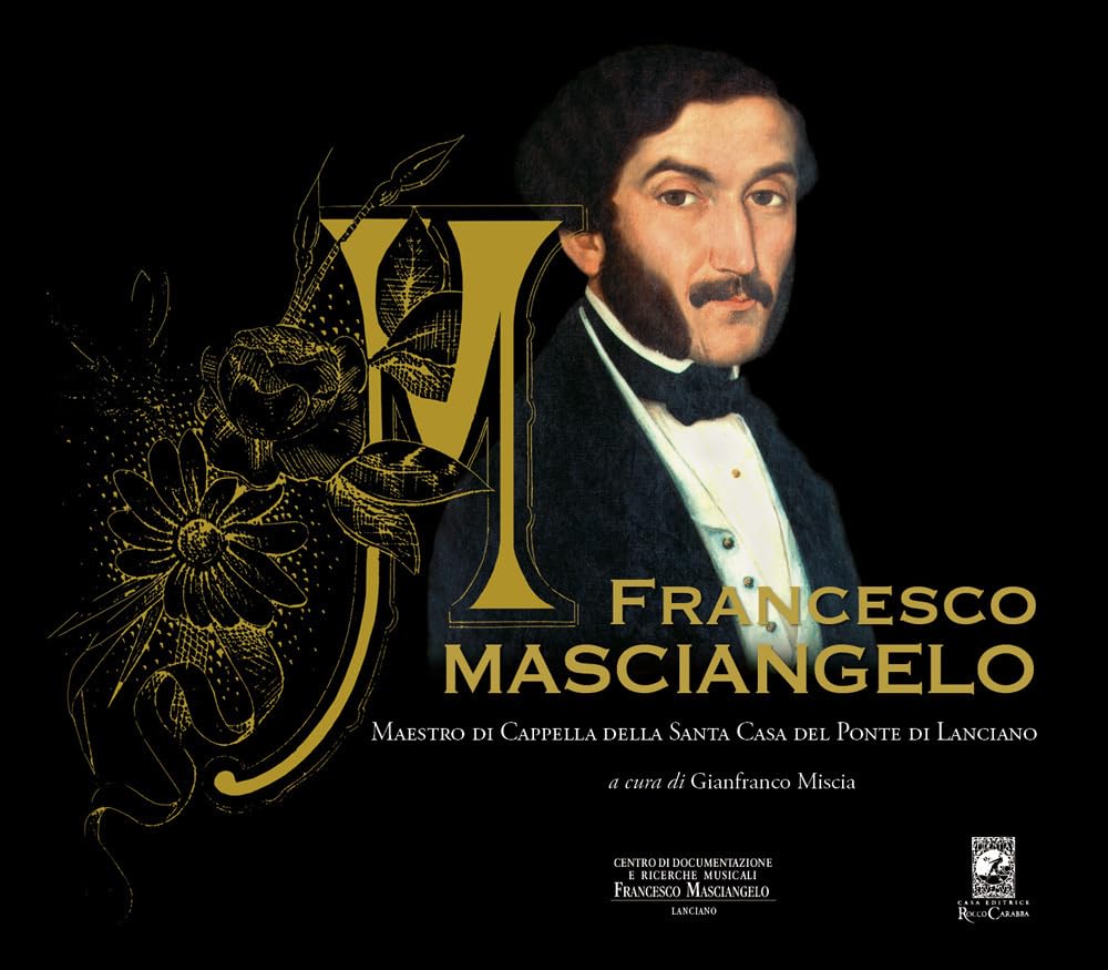 Francesco Masciangelo. Maestro Di Cappella Della Santa Casa Del Ponte Di Lanciano - 4