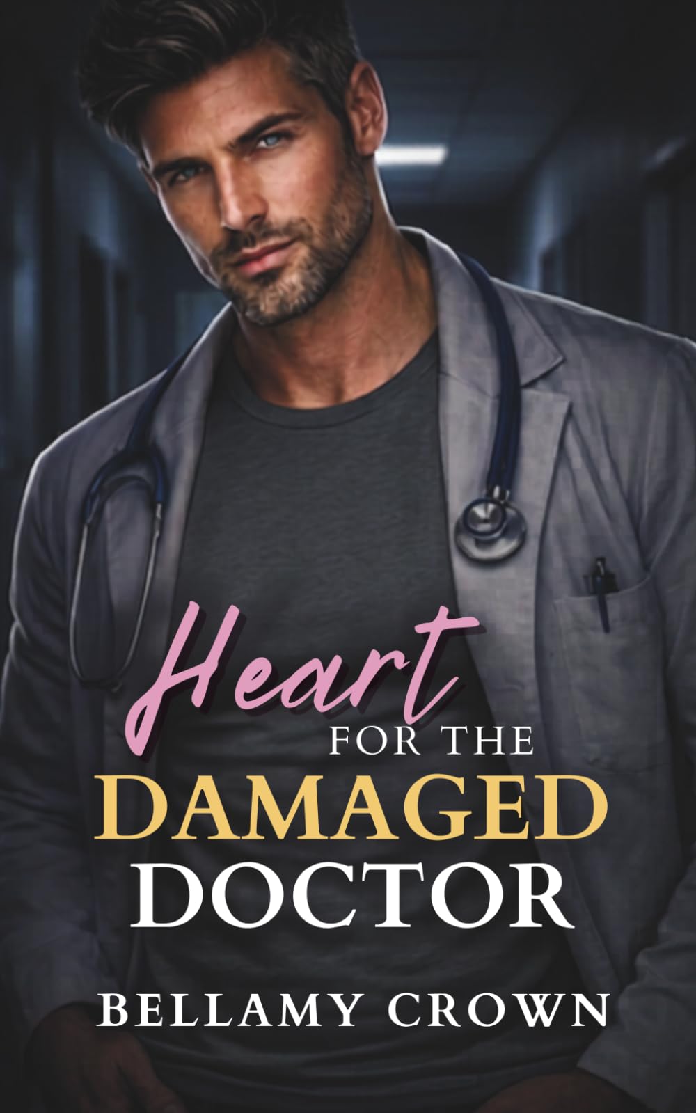 Heart for the Damaged Doctor: A Grumpy Surgeon, Enemies to Lovers Medical Romance