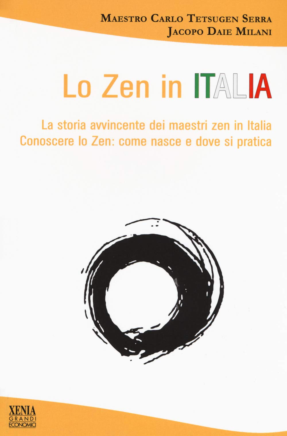 Lo Zen In Italia. La Storia Avvincente Dei Maestri Zen In Italia. Conoscere Lo Zen: Come Nasce E Dove Si Pratica - 4