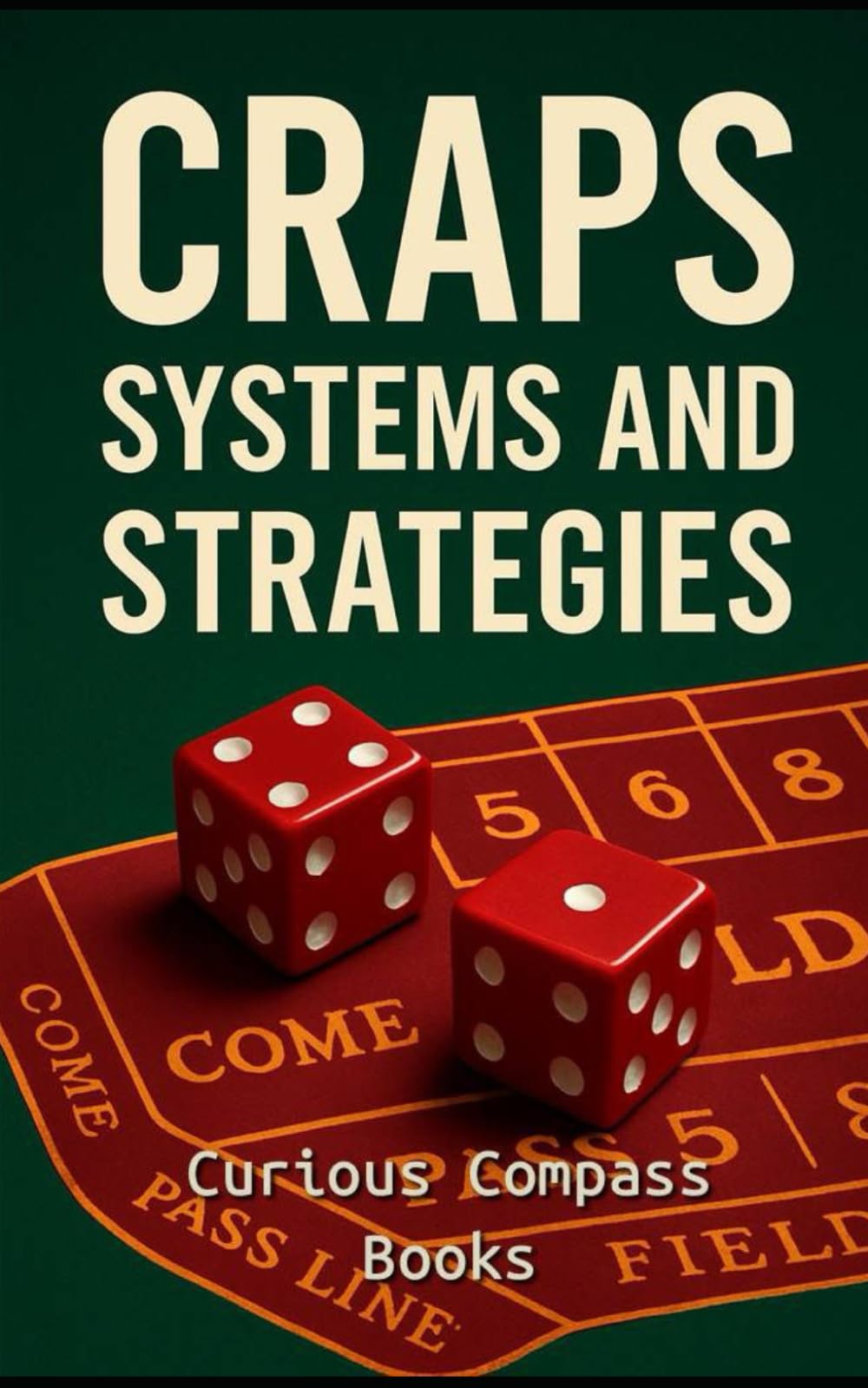 Craps - Systems and Strategies (Casio Games Systems and Strategies)