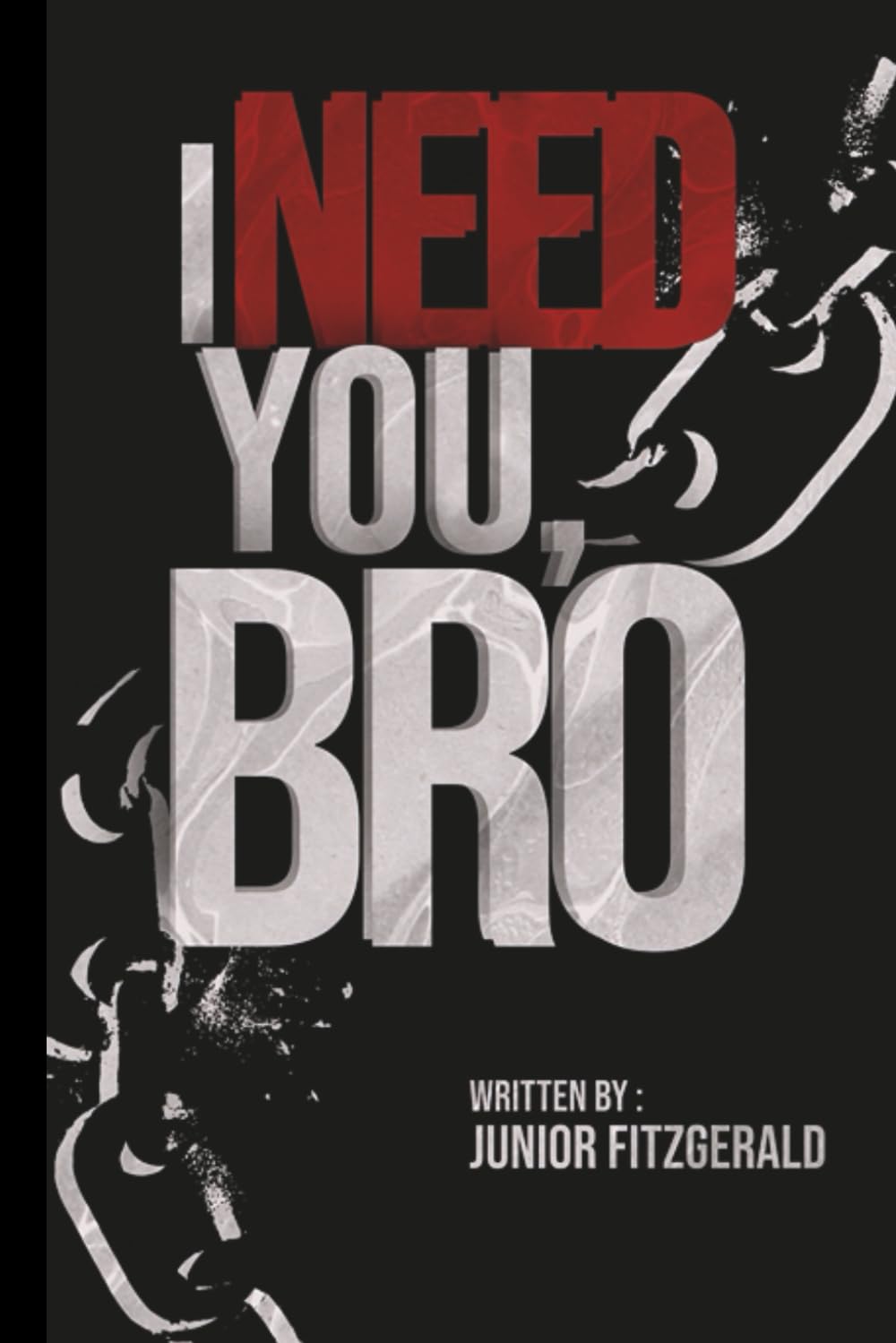 I Need You, Bro