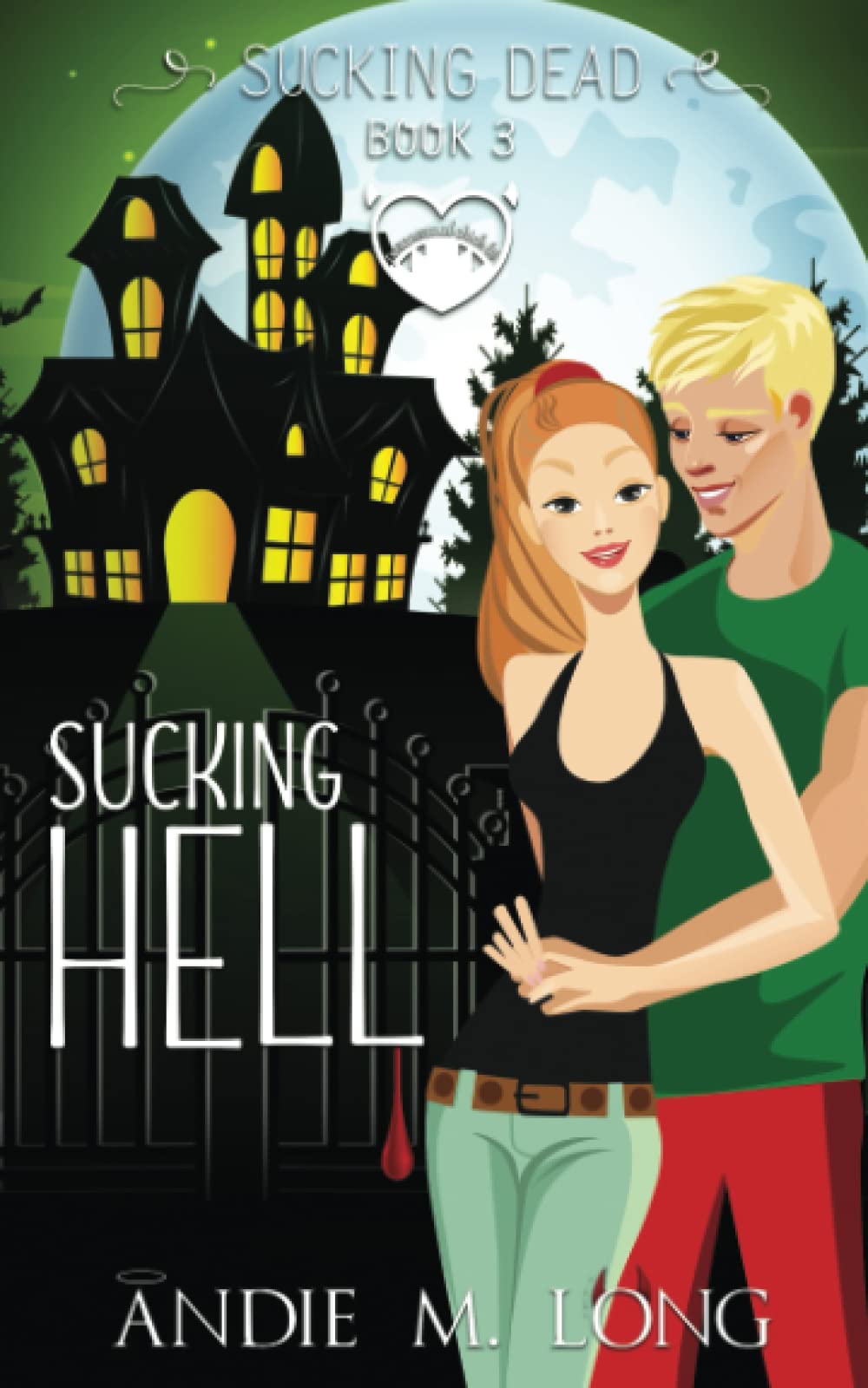 Sucking Hell: A Paranormal Chick Lit Novel: 3 (Sucking Dead)