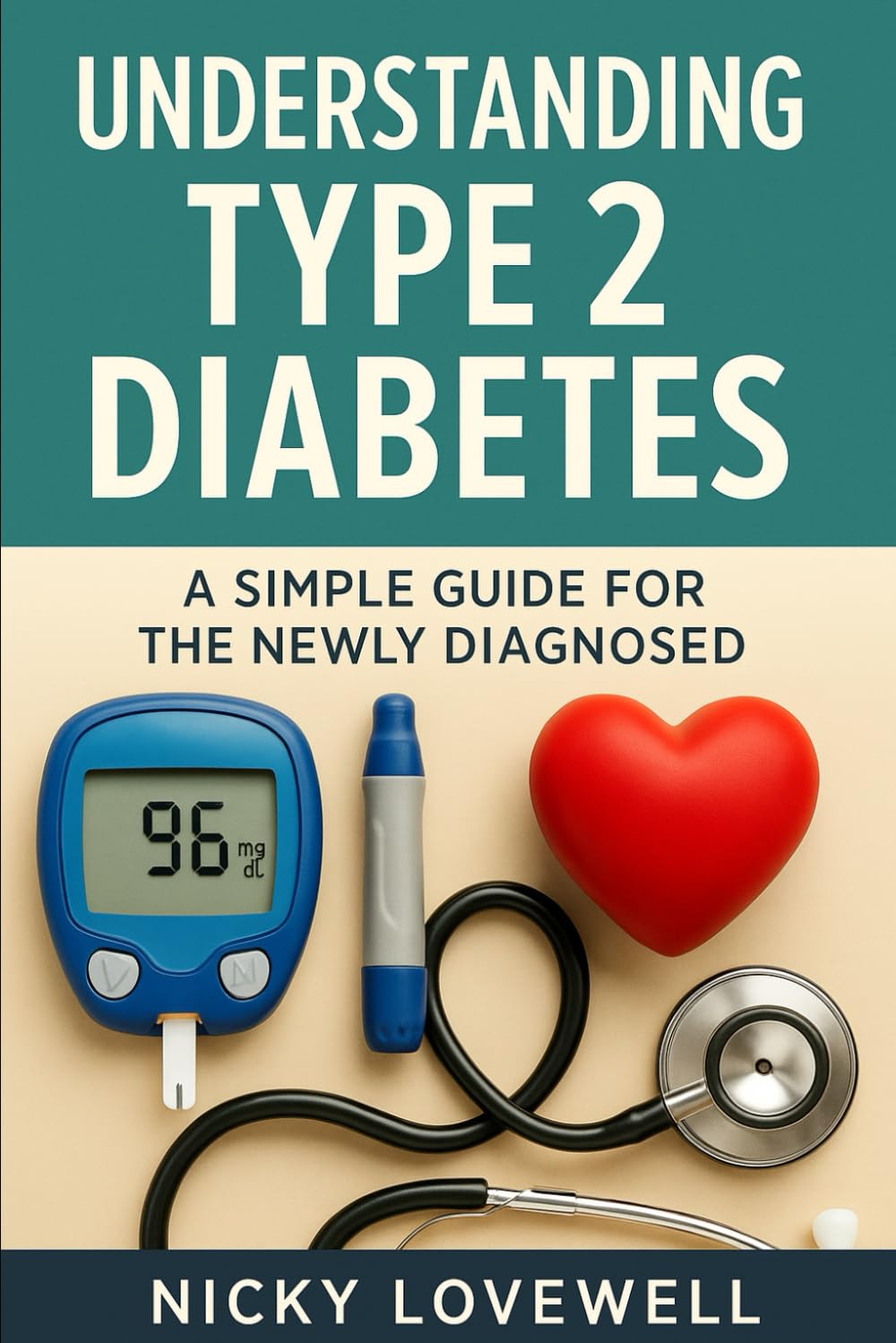 Understanding Type 2 Diabetes: A Simple Guide for the Newly Diagnosed
