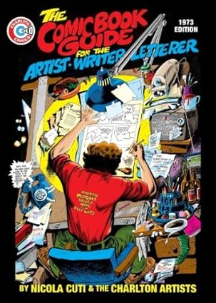 The Comic Book Guide for the Artist - Writer - Letterer