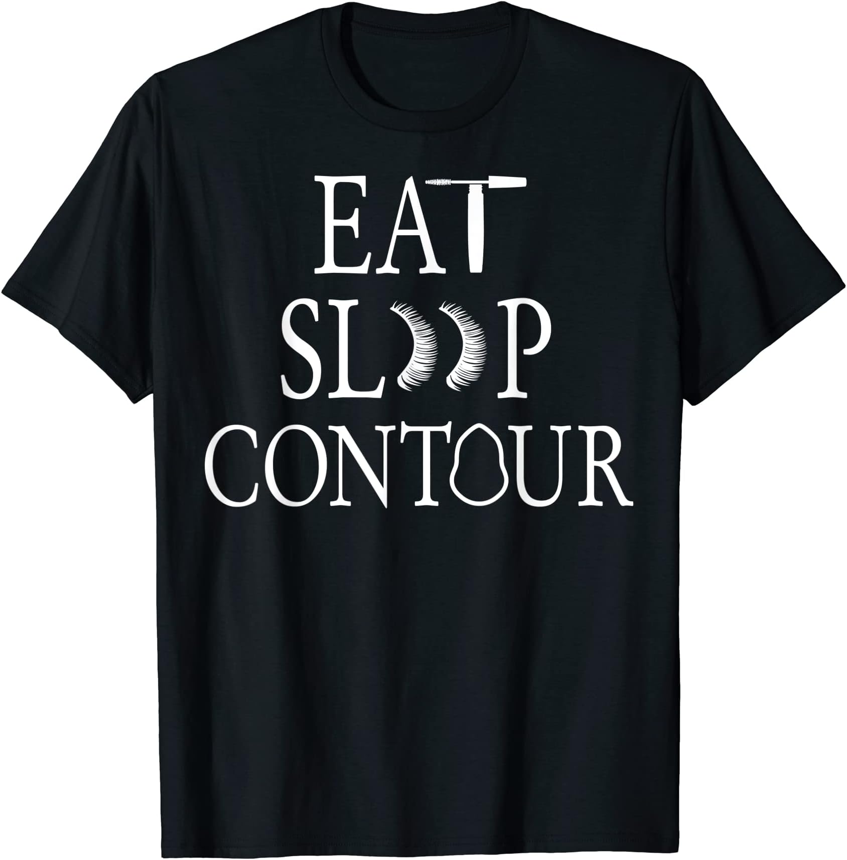 Eat Sleep Contour Shirt - Beautylicious Makeup Tshirt T-Shirt
