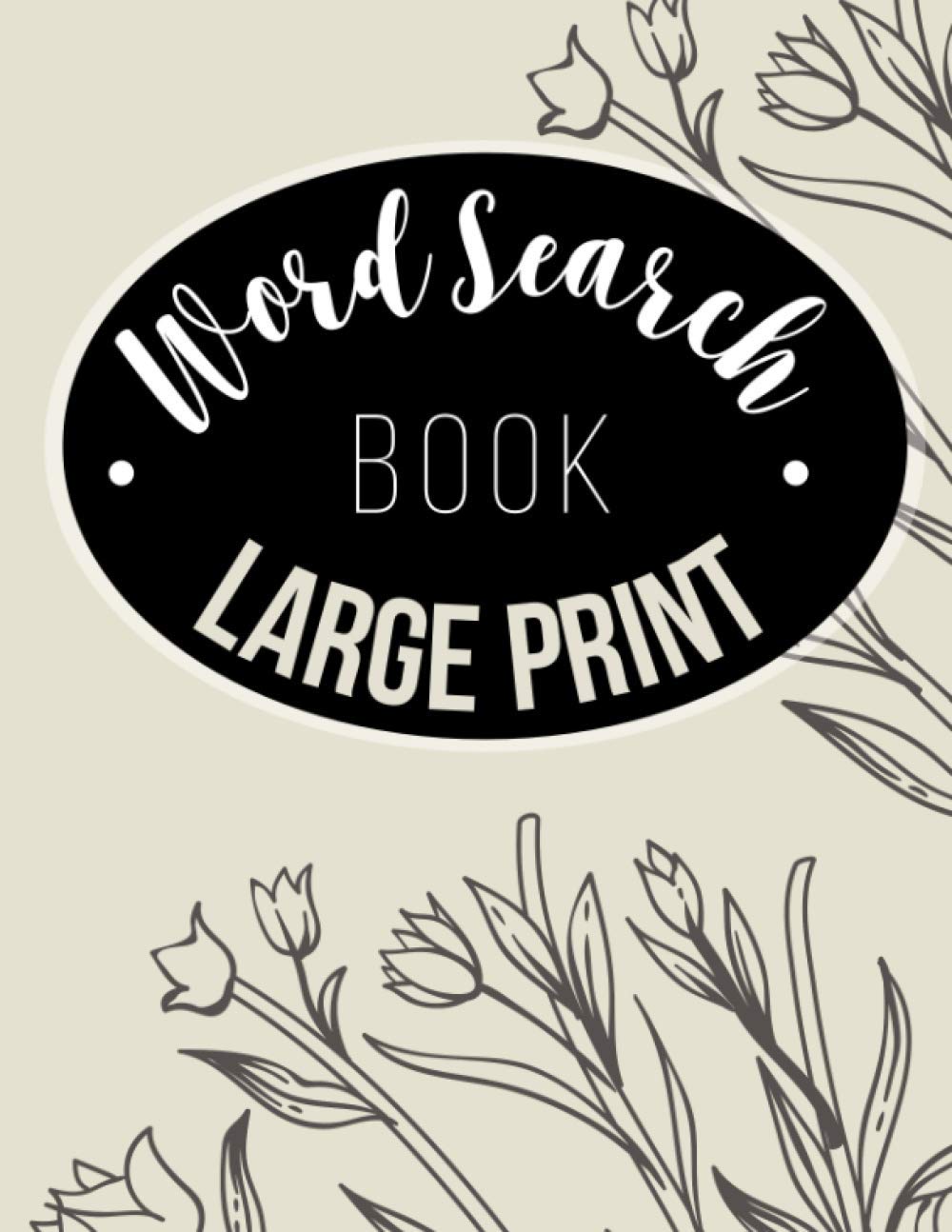 Word Search Book Large Print: 100 Puzzles For Adults ,seniors, And Other Puzzle Fans | Jumbo Wordsearch Book For Adults | Wordsearch Book Extra Large ... | Keep Your Brain Sharp & Entertained (47)