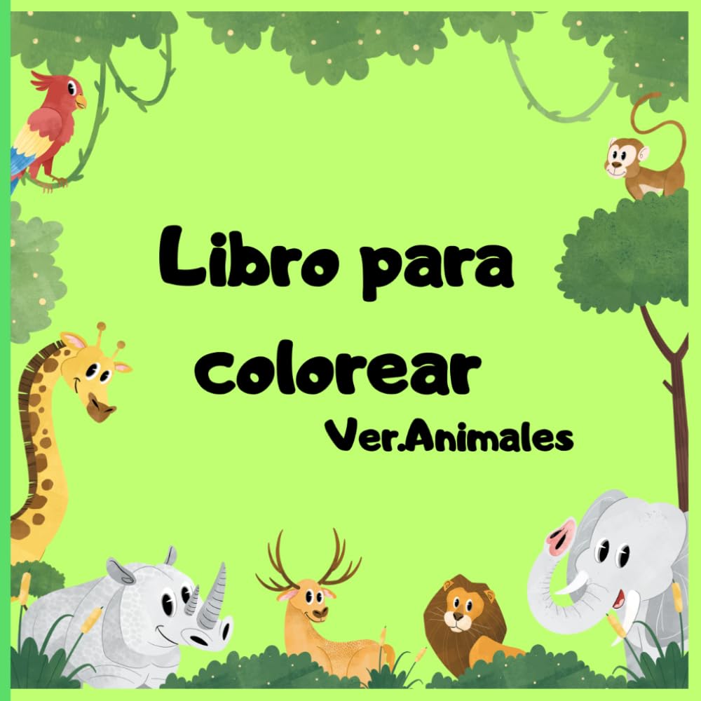 Libro para Colorear Asombrosos Animales para Niños: Aprende Inglés y Español: Un libro divertido y educativo para pequeños exploradores