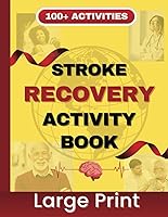 Vista 1 de Stroke Recovery Workbook- Large Print Activity Book for Traumatic Brain Injury and Aphasia Rehabilitation Memory-Recovery Exercises for After-Stroke