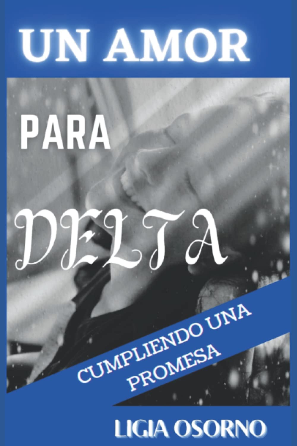 Un Amor Para Delta: Novela Romántica