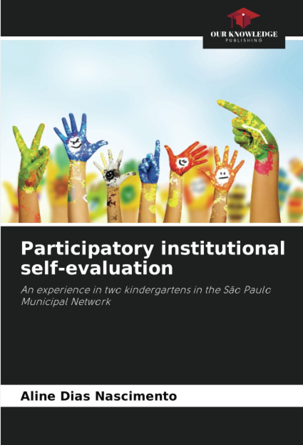 Participatory institutional self-evaluation: An experience in two kindergartens in the São Paulo Municipal Network