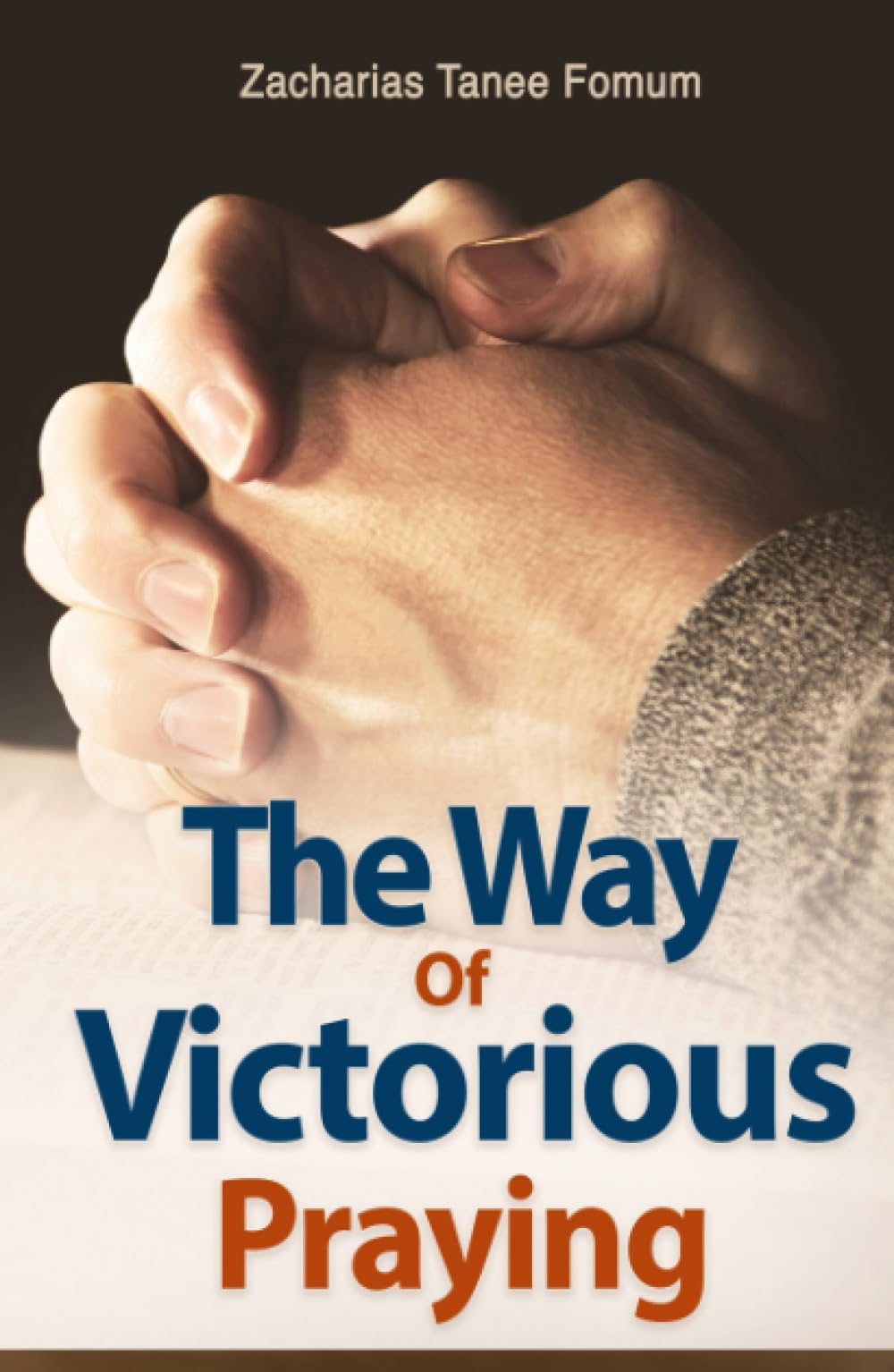 The Way of Victorious Praying (Prayer Power Series)